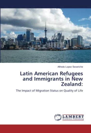 Latin American Refugees and Immigrants in New Zealand: