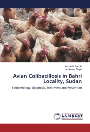 Avian Colibacillosis in Bahri Locality, Sudan