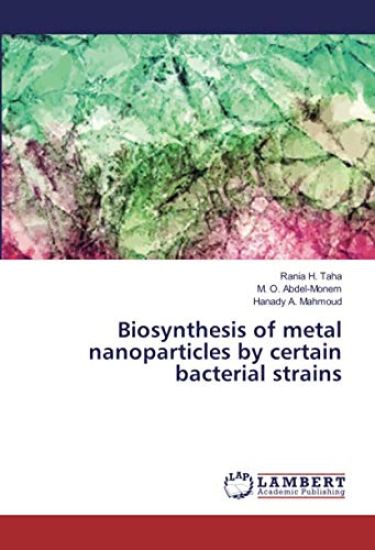Biosynthesis of metal nanoparticles by certain bacterial strains
