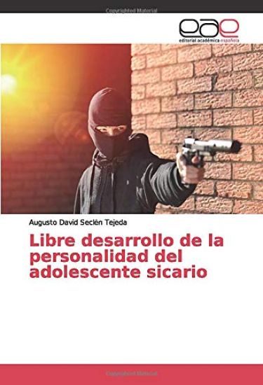 Libre desarrollo de la personalidad del adolescente sicario