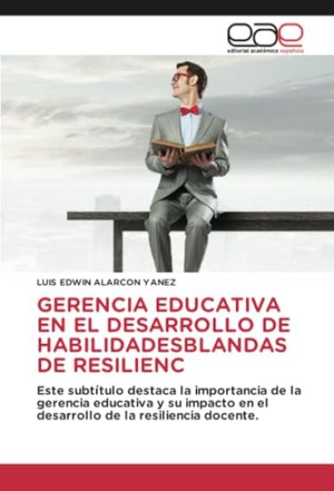 Gerencia Educativa En El Desarrollo de Habilidadesblandas de Resilienc