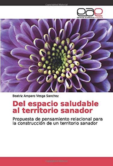 Del espacio saludable al territorio sanador