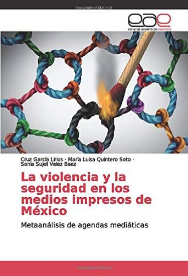La violencia y la seguridad en los medios impresos de México