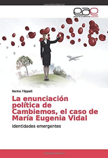 La enunciación política de Cambiemos, el caso de María Eugenia Vidal