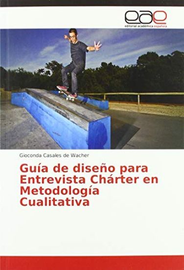 Guía de diseño para Entrevista Chárter en Metodología Cualitativa