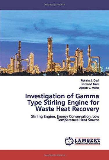 Investigation of Gamma Type Stirling Engine for Waste Heat Recovery