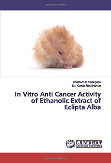 In Vitro Anti Cancer Activity of Ethanolic Extract of Eclipta Alba