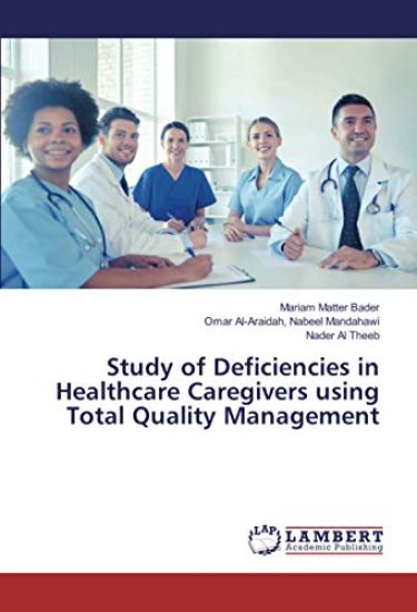 Study of Deficiencies in Healthcare Caregivers using Total Quality Management
