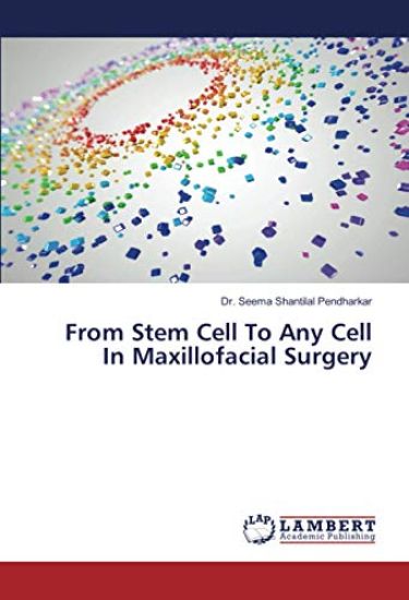 From Stem Cell To Any Cell In Maxillofacial Surgery