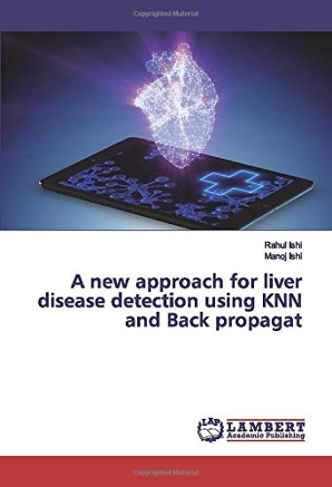 A new approach for liver disease detection using KNN and Back propagat