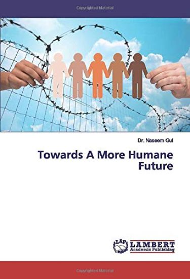 Towards A More Humane Future