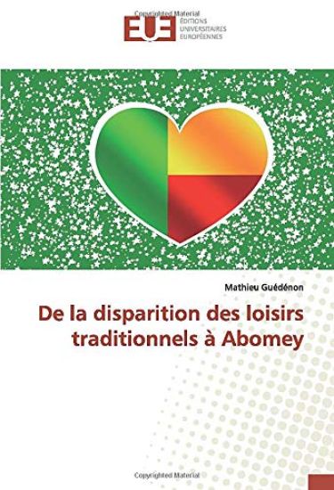 De la disparition des loisirs traditionnels à Abomey