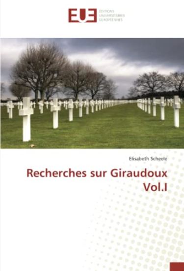 Recherches sur Giraudoux Vol.I