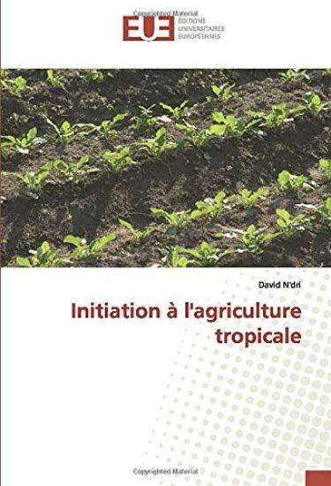 Initiation à l'agriculture tropicale