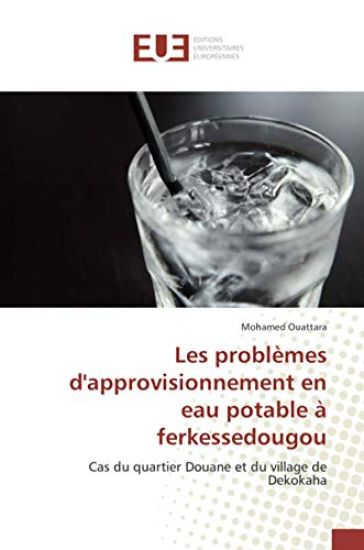 Les problèmes d'approvisionnement en eau potable à ferkessedougou
