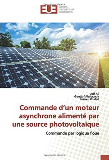 Commande d¿un moteur asynchrone alimenté par une source photovoltaïque