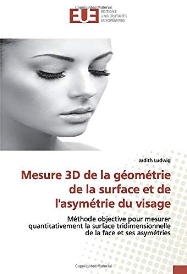 Mesure 3D de la géométrie de la surface et de l'asymétrie du visage
