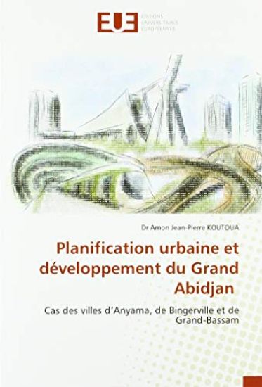 Planification urbaine et développement du Grand Abidjan