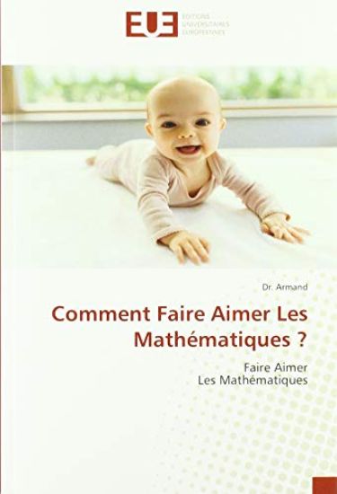 Comment Faire Aimer Les Mathématiques ?