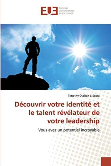 Découvrir votre identité et le talent révélateur de votre leadership