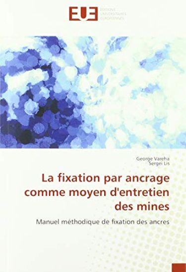 La fixation par ancrage comme moyen d'entretien des mines