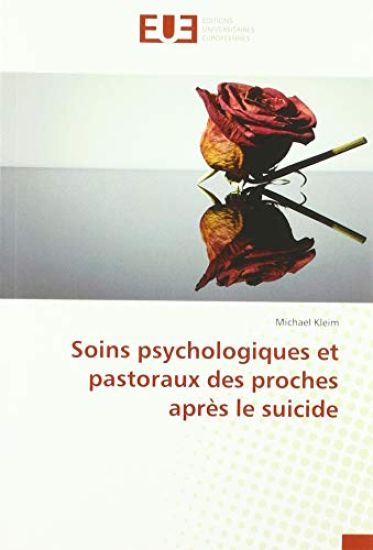 Soins psychologiques et pastoraux des proches après le suicide