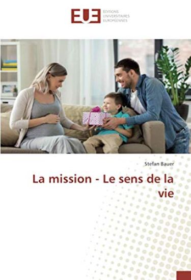 La mission - Le sens de la vie