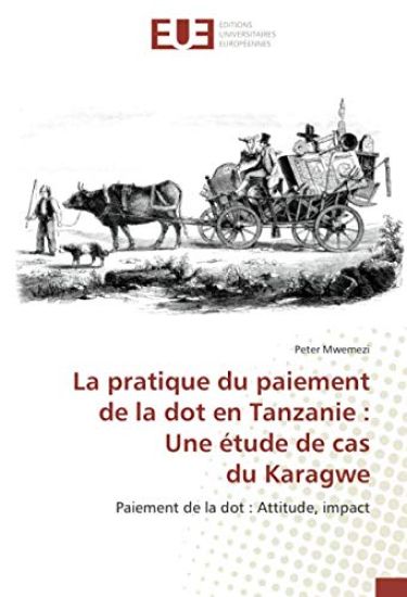 La pratique du paiement de la dot en Tanzanie : Une étude de cas du Karagwe