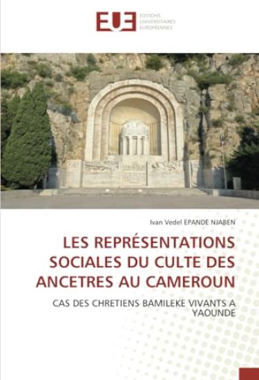 Les Représentations Sociales Du Culte Des Ancetres Au Cameroun