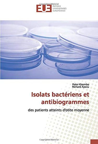 Isolats bactériens et antibiogrammes