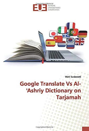Google Translate Vs Al-'Ashriy Dictionary on Tarjamah