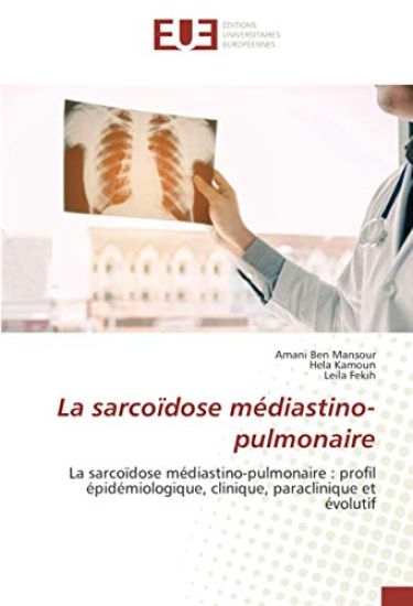 La sarcoïdose médiastino-pulmonaire