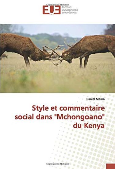 Style et commentaire social dans "Mchongoano" du Kenya