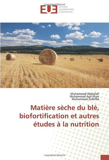 Matière sèche du blé, biofortification et autres études à la nutrition