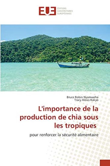 L'importance de la production de chia sous les tropiques