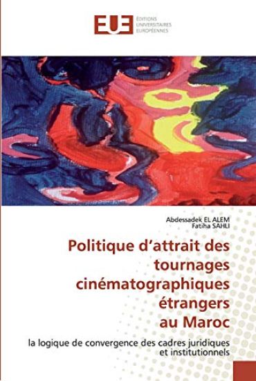 Politique d'attrait des tournages cinématographiques étrangers au Maroc