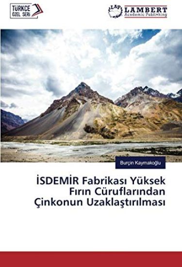 ¿SDEM¿R Fabrikas¿ Yüksek F¿r¿n Cüruflar¿ndan Çinkonun Uzakla¿t¿r¿lmas¿