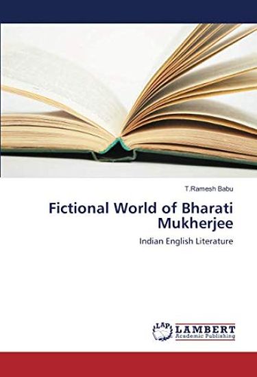 Fictional World of Bharati Mukherjee