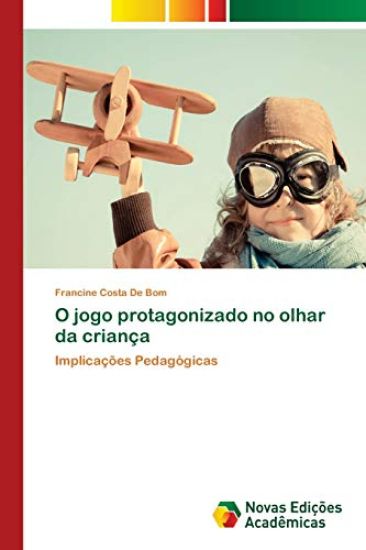 O jogo protagonizado no olhar da criança