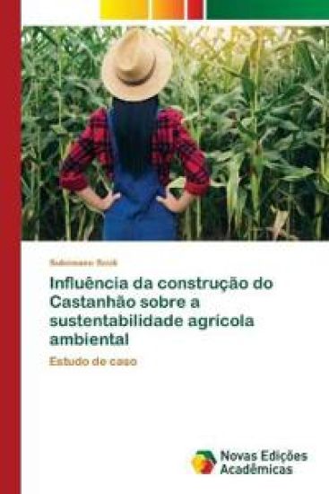 Influência da construção do Castanhão sobre a sustentabilidade agrícola ambiental