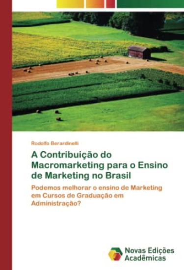A Contribuição do Macromarketing para o Ensino de Marketing no Brasil