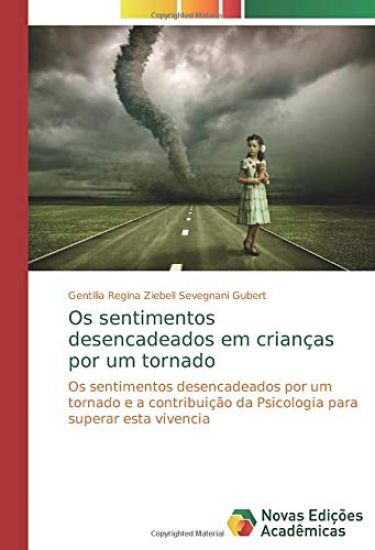 Os sentimentos desencadeados em crianças por um tornado