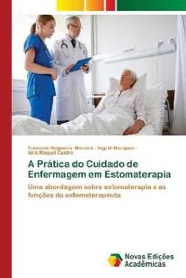 A Prática do Cuidado de Enfermagem em Estomaterapia