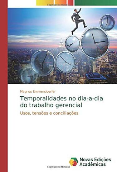 Temporalidades no dia-a-dia do trabalho gerencial