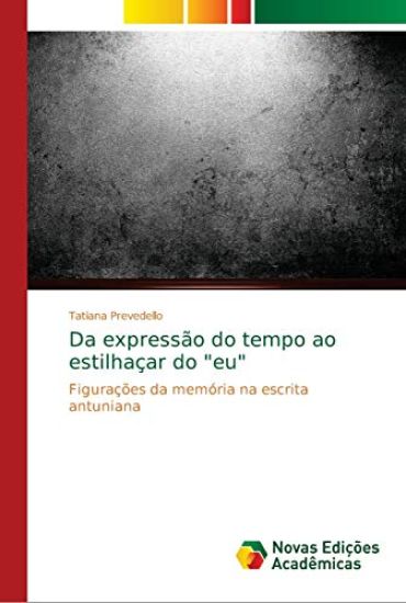 Da expressão do tempo ao estilhaçar do "eu"