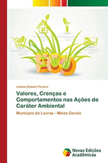 Valores, Crenças e Comportamentos nas Ações de Caráter Ambiental