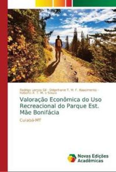 Valoração Econômica do Uso Recreacional do Parque Est. Mãe Bonifácia
