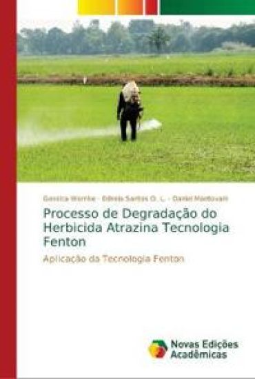 Processo de Degradação do Herbicida Atrazina Tecnologia Fenton
