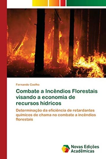 Combate a Incêndios Florestais visando a economia de recursos hídricos