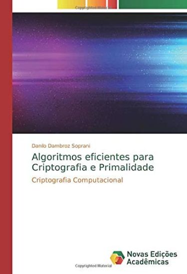 Algoritmos eficientes para Criptografia e Primalidade